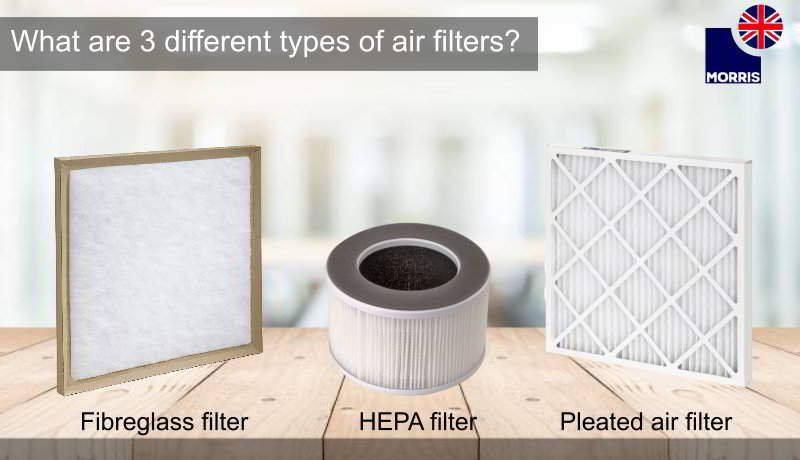 Morris what are 3 different types of air filters?
